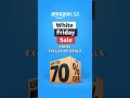 Amazon White Friday Sale from 21st to 30th November Shop Prime Exclusive deals Try Prime Now