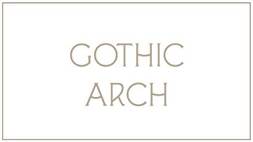 Traditional Architectural Basics : The Gothic Arch