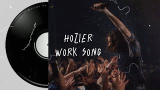 Work Song - Hozier Lyrics #hozier #musiclyrics #music #lyrics