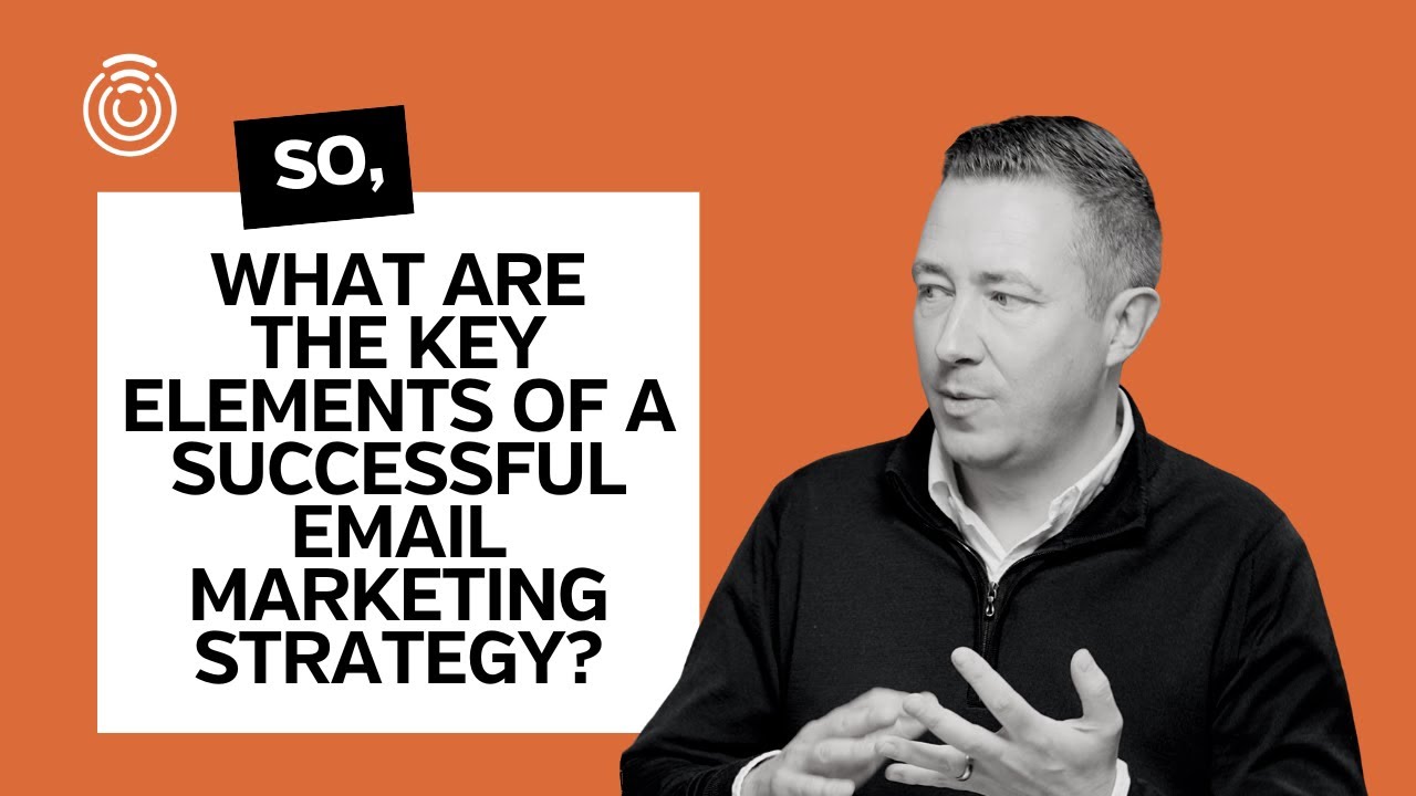 Key Elements of A Successful Email Marketing Strategy