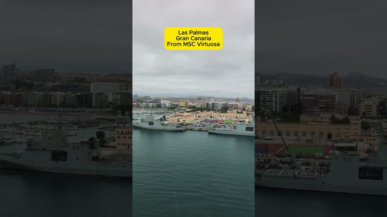 Las Palmas from the Sea 🌊 | MSC Virtuosa Arrives in Gran Canaria #laspalmas #mscvirtuosa