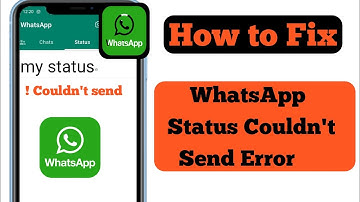 How to Fix WhatsApp Status COULDN