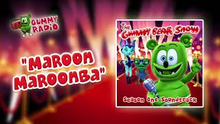 Maroon Maroonba [AUDIO TRACK] Gummibär The Gummy Bear