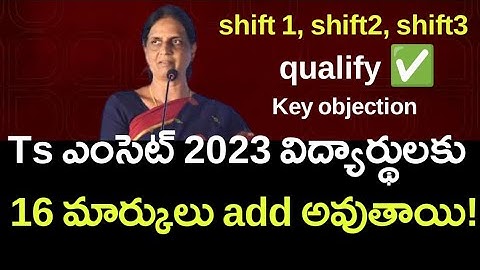 Ts Eamcet 2023 16 marks adding shift 1,shift 2,shift 3,Ts eamcet marks add in normalization process