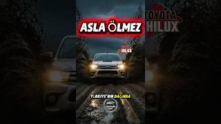 Toyota Hilux Gerçeği Neden Bu Kadar Dayanıklı?