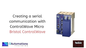 Bristol / ControlWave - Creating a serial communication