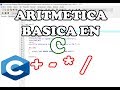 Hacer operaciones aritméticas con lenguaje C- Tutorial programación en C | D&amp;R Tutoriales