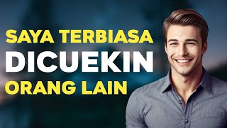 Kunci Untuk Hidup Sukses Dan Bahagia, Terbiasa Dicuekin, Tidak Diperhatikan || Video Motivasi