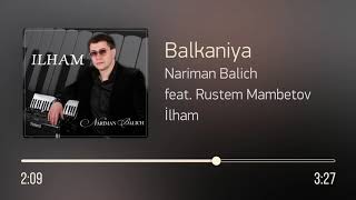 Nariman Balich Feat. Rustem Mambetov – Balkaniya