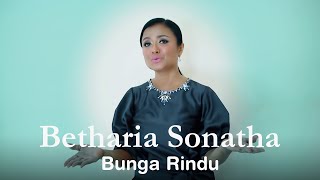 Betharia Sonatha - Bunga Rindu