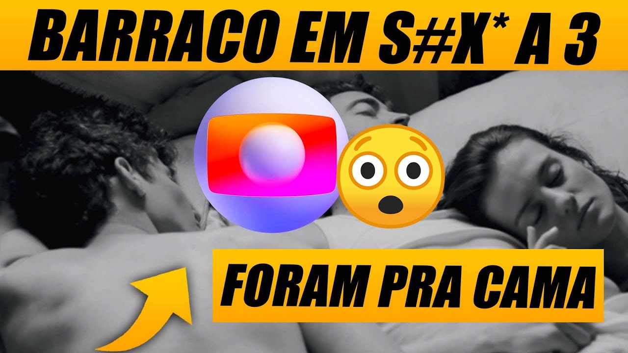 🔴 BARRACO! Famoso casal faz ‘AMOR ‘a 3 com ex-BBB e tudo termina em briga