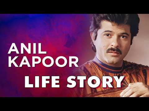 Anil Kapoor Life Story Biography
