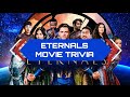 Eternals Movie Trivia | 10 questions about the most waited Marvel 2021 Movie