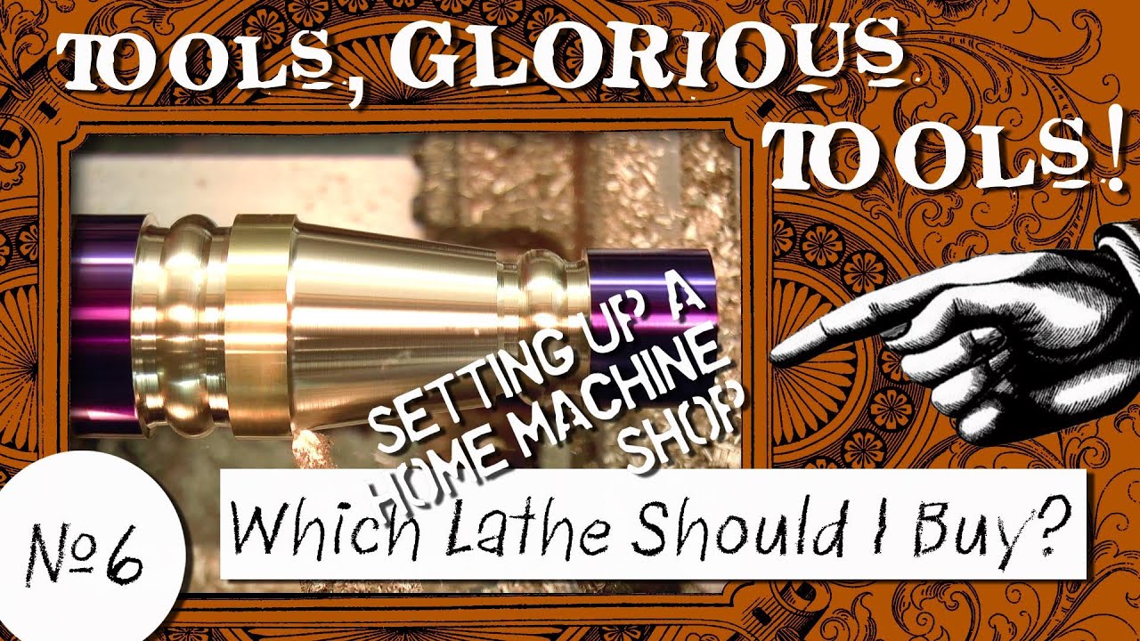 Tools, Glorious Tools! 6 Which Lathe Should I Buy? YouTube