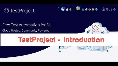 TestProject Automation Tool - Introduction