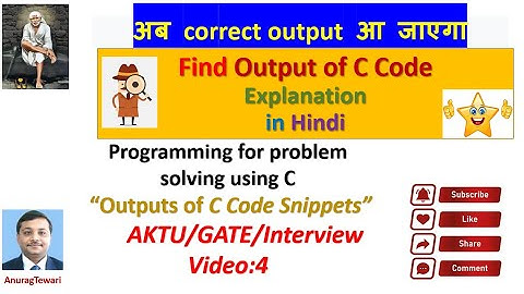 Find output of C program in Hindi | Technical Interviews & Gate | Guess Output | Code Snippets in C