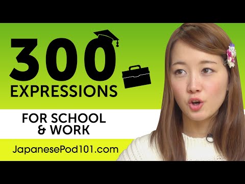 300-school-&-work-expressions-for-japanese-beginners