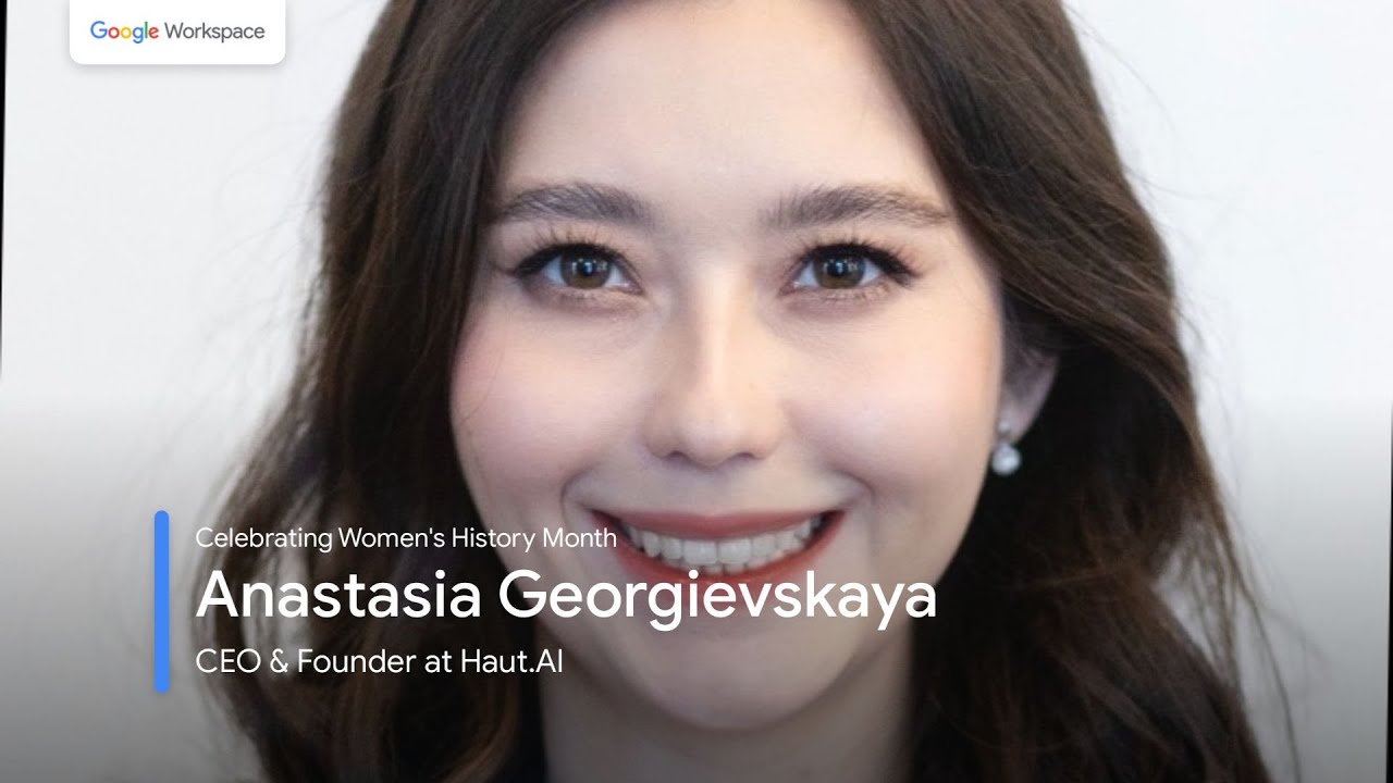 Celebrating Women's History Month with Anastasia Georgievskaya, CEO & Founder Haut.AI