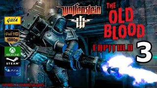 Wolfenstein The Old Blood Capítulo 3 Torreón Wolfenstein y pesadilla-Guía coleccionables Modo Über