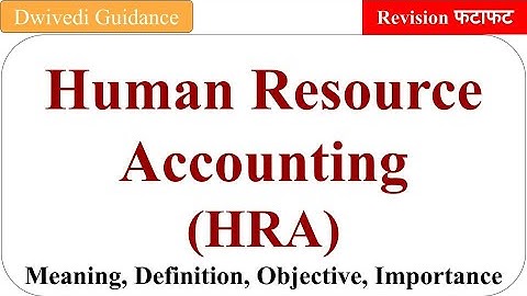 Human Resource Accounting in Hindi, HRA, Financial accounting and Analysis aktu mba, b.com, bba