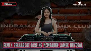 Dj remix breakbeat tarling kembange lambe unvocal Dj remix breakbeat tarling kembange lambe unvocal