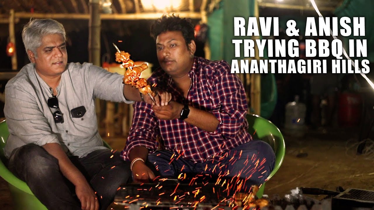 Ravi Anish Explore Foot hills of Ananthagiri | BBQ | Soulful Food | Street Byte