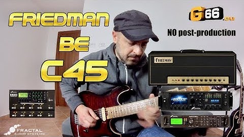 Fractal Audio - Friedman BE C45 Preset