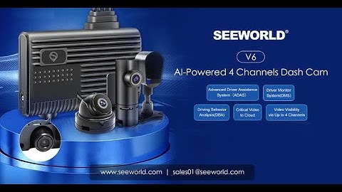 SEEWORLD- V6  AI-powered 4 Channels Dash Cam Installation Video