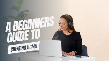 A Beginners Guide to Creating a CMA
