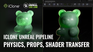 iClone Unreal Pipeline: Physics, Props, Shader Transfer | Free in iClone 7.8 & Unreal Live Link 1.2