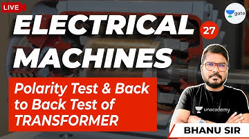 Polarity Test & Back to back test of TRANSFORMER | Lec 27 | Electrical Machines
