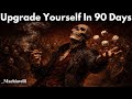 How to Glow Up Mentally, Physically &amp; Financially in 90 Days - Machiavelli Philosophy
