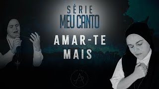 Amar-Te mais - Cover Irmã Ana Paula CMES