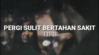 Reza Pahlevi - Pergi Sulit Bertahan Sakit | Lirik Video| Lagu Pop Indonesia