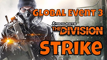 The Division 1.8 - Farming GE Credits - Global Event 3 - Strike