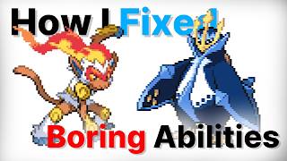 How I am Fixing Even More Boring Pokemon Abilities!