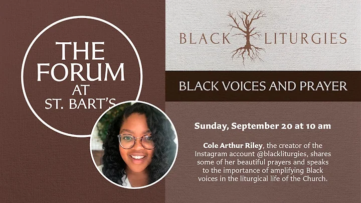 @BlackLiturgies: Black Voices and Prayer  |  The Forum at St. Bart's