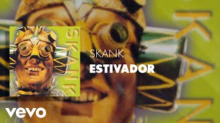 Watch Skank Estivador video