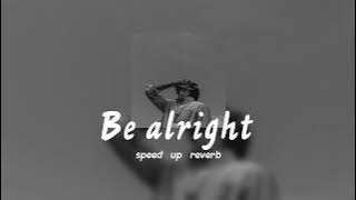 Be alright - dean lewis [ tiktok version ] speed up   reverb lirik