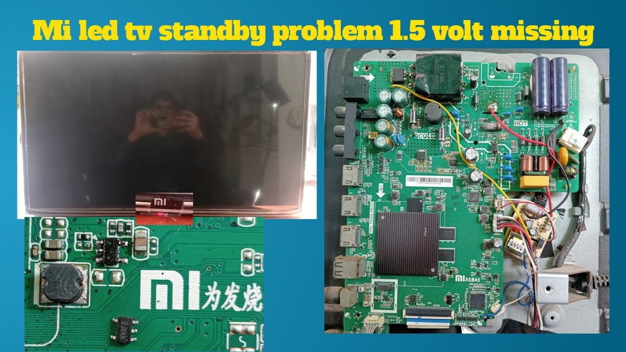 Led Missing Panel Mi led tv standby problem 1.5 volt missing rapair step by step keep ...