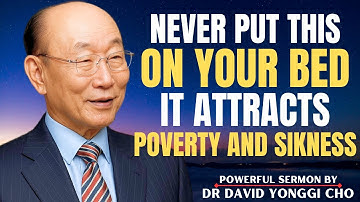 LEG DIT NOOIT OP JE BED, ANDERS TREK JE ARMOEDE EN ZIEKTE AAN | Dr. David Yonggi Cho Preek