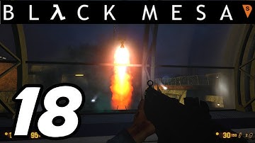 Black Mesa | E18 | "Rocket Launch!!" (Gameplay / Walkthrough / 1080p60 )