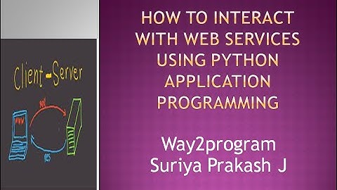 How to Interact With Web Services using Python Application Programming
