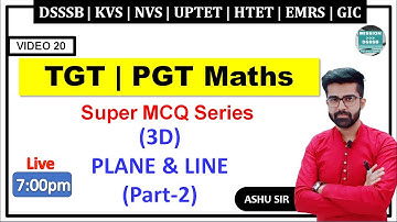 🔴 20. Part-2 3-D Plane Line & Sphere | Super Mcqs Series For TGT PGT Maths By Ashu Sir
