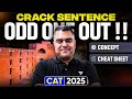 Sentence Odd One Out for CAT 2025 🔥 | Concepts + Cheat Sheets + CAT-Level Questions
