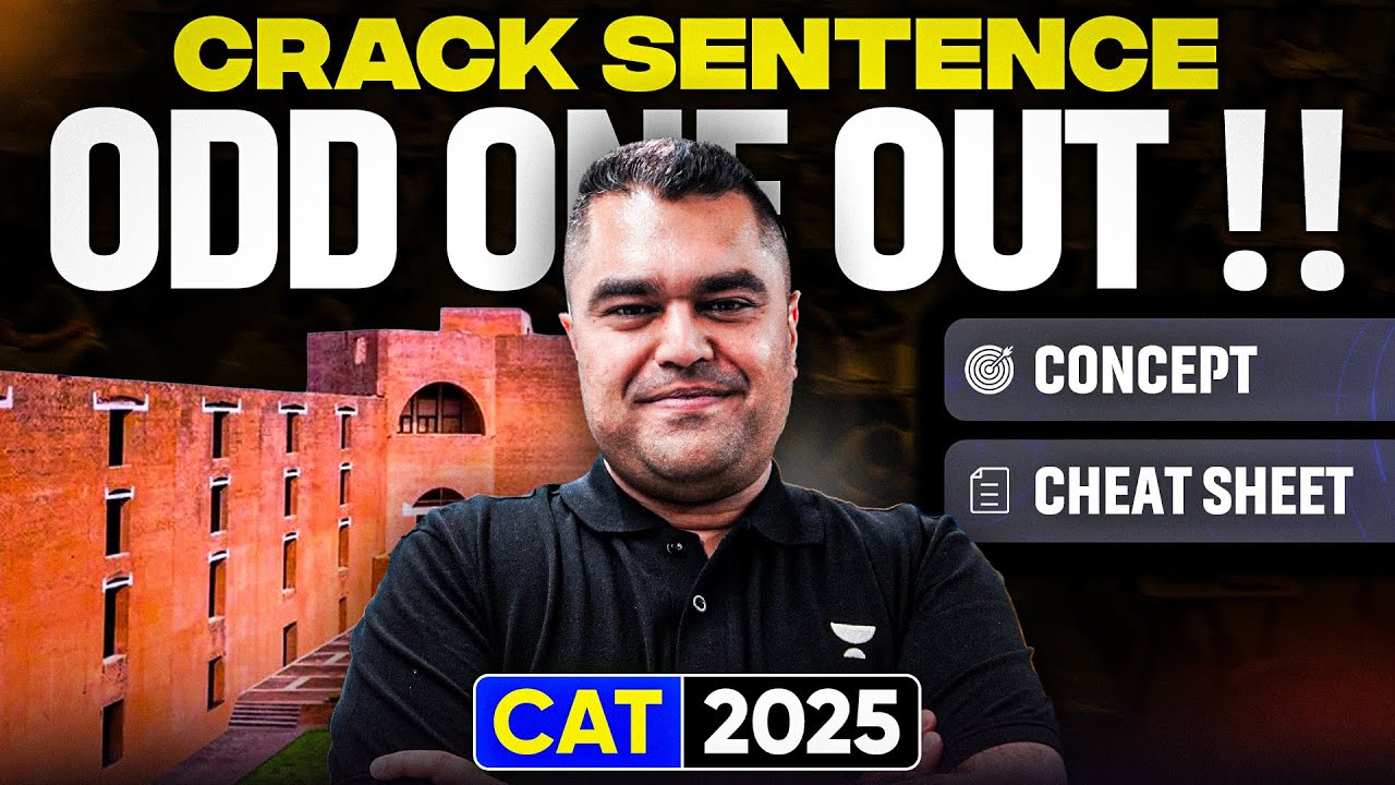 Sentence Odd One Out for CAT 2025 🔥 | Concepts + Cheat Sheets + CAT-Level Questions