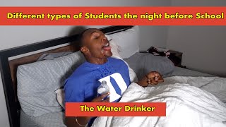 Different types of Students the night before School