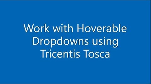 Work with Hoverable Dropdowns using Tricentis Tosca