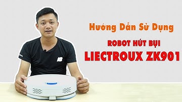 Hướng Dẫn Sử Dụng Robot Hút Bụi Liectroux ZK901
