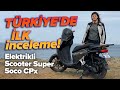 Türkiye'de ilk inceleme  - %100 Elektrikli Scooter -Super Soco CPx İNCELEME